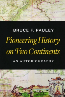 Pioneering History on Two Continents : An Autobiography, Hardback Book Pioneering History on Two Continents : An Autobiography, Hardback Book