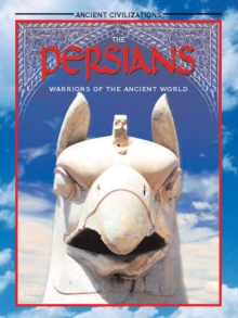 The Persians : Warriors of the Ancient World