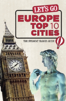 Let's Go Europe Top 10 Cities : The Student Travel Guide