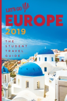 Let's Go Europe 2019 : The Student Travel Guide