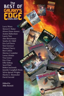 The Best of Galaxy's Edge : 2015-2017, Paperback / softback Book The Best of Galaxy's Edge : 2015-2017, Paperback / softback Book