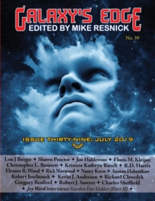 Galaxy's Edge Magazine : Issue 39, July 2019, Paperback / softback Book Galaxy's Edge Magazine : Issue 39, July 2019, Paperback / softback Book