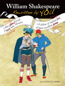 William Shakespeare Rewritten by You, Paperback / softback Book William Shakespeare Rewritten by You, Paperback / softback Book