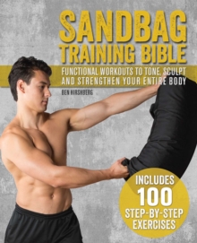 Sandbag Training Bible : Functional Workouts to Tone, Sculpt and Strengthen Your Entire Body, EPUB eBook Sandbag Training Bible : Functional Workouts to Tone, Sculpt and Strengthen Your Entire Body, EPUB eBook
