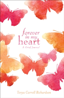 Forever in My Heart : A Grief Journal