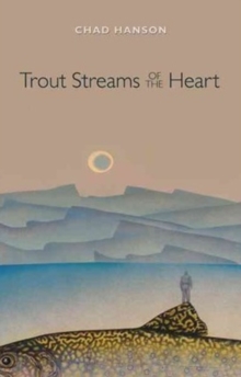 Trout Streams of the Heart, Paperback / softback Book Trout Streams of the Heart, Paperback / softback Book