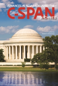 Advances in Research Using the C-SPAN Archives