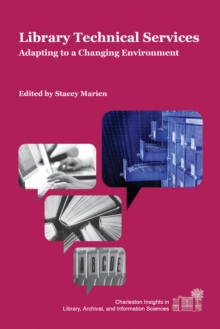 Library Technical Services : Adapting to a Changing Environment