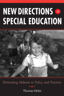 New Directions in Special Education : Eliminating Ableism in Policy and Practice