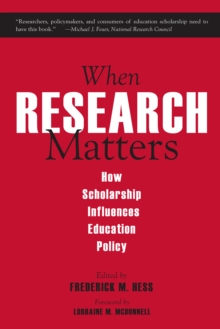 When Research Matters : How Scholarship Influences Education Policy