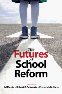 The Futures of School Reform