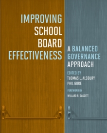 Improving School Board Effectiveness : A Balanced Governance Approach