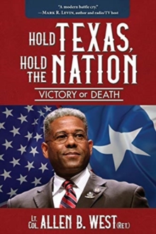 Hold Texas, Hold the Nation : Victory or Death