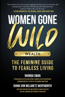 Brown Books Publishing Group Women Gone Wild, Wealth , The Feminine Guide To Fearless Living