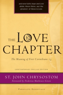 The Love Chapter : The Meaning of First Corinthians 13