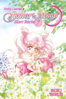 Sailor Moon Short Stories Vol. 1, Paperback Book Sailor Moon Short Stories Vol. 1, Paperback Book
