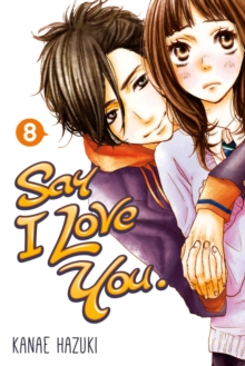 Say I Love You Volume 8, Paperback / softback Book Say I Love You Volume 8, Paperback / softback Book