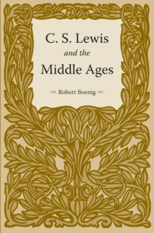 C. S. Lewis and the Middle Ages