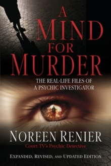 Mind for Murder : The Real-Life Files of a Psychic Investigator