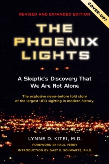 Phoenix Lights : A Skeptics Discovery That We are Not Alone