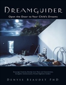 Dreamguider : Open the Door to Your Child's Dreams