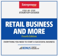 Retail Business and More : Step-by-Step Startup Guide