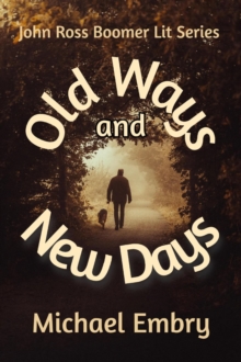 Old Ways and New Days