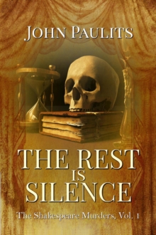 Rest is Silence : The Shakespeare Murders, #1