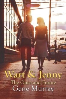 Wart and Jenny: The Once and Future