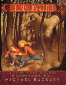 The Fairy-Tale Detectives : The Sisters Grimm, Book One