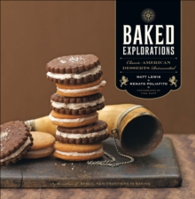 Baked Explorations : Classic American Desserts Reinvented