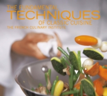 The Fundamental Techniques of Classic Cuisine