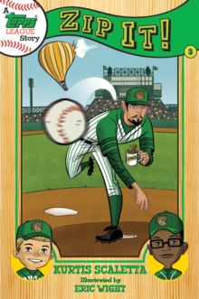 A Topps League Story : Book Three: Zip It!