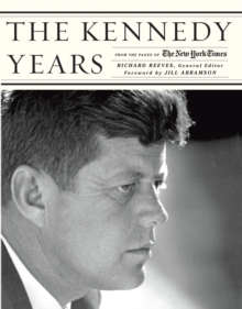 The Kennedy Years : From the Pages of The New York Times