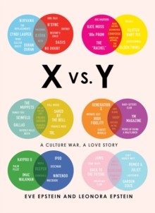 X vs. Y : A Culture War, a Love Story