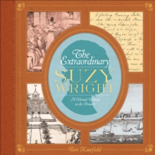 The Extraordinary Suzy Wright : A Colonial Woman on the Frontier