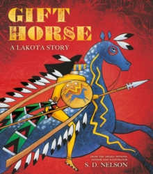 Gift Horse : A Lakota Story