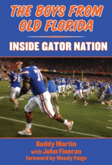 The Boys from Old Florida : Inside Gator Nation