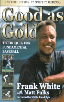 Good as Gold: Techniques for Fundamental Baseball