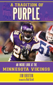 A Tradition of Purple : An Inside Look at the Minnesota Vikings