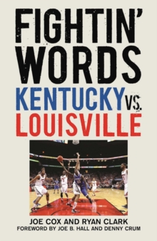 Fightin' Words : Kentucky vs. Louisville