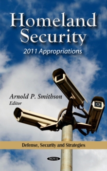 Homeland Security : 2011 Appropriations, Hardback Book Homeland Security : 2011 Appropriations, Hardback Book