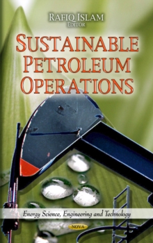 Sustainable Petroleum Operations, Hardback Book Sustainable Petroleum Operations, Hardback Book