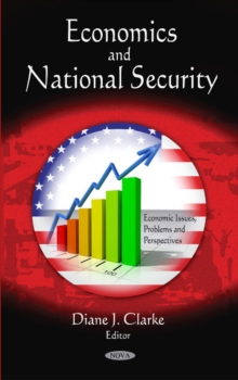 Economics & National Security, Hardback Book Economics & National Security, Hardback Book