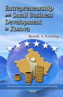 Determinants of Entrepreneurship & Small Business Development in Kosova, Hardback Book Determinants of Entrepreneurship & Small Business Development in Kosova, Hardback Book