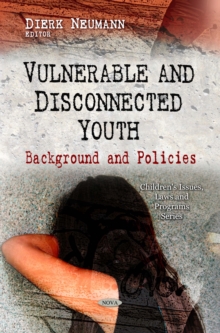 Vulnerable and Disconnected Youth : Background and Policies