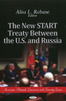 New START Treaty Between the U.S. & Russia, Hardback Book New START Treaty Between the U.S. & Russia, Hardback Book