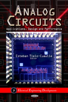 Analog Circuits : Applications, Design & Performance, Hardback Book Analog Circuits : Applications, Design & Performance, Hardback Book