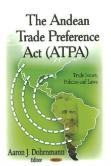 Andean Trade Preference Act (ATPA), Hardback Book Andean Trade Preference Act (ATPA), Hardback Book