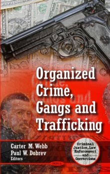 Organized Crime, Gangs and Trafficking